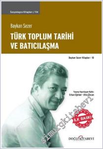 Türk Toplum Tarihi ve Batıcılaşma - Baykan Sezer Kitapları 10 -        2025