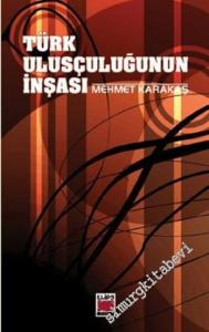 Türk Ulusçuluğunun İnşası -        2007