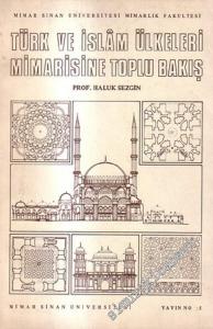 Türk ve İslam Ülkeleri Mimarisine Toplu Bakış -        1984