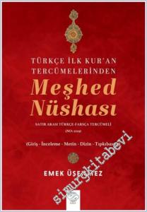 Türkçe İlk Kur'an Tercümelerinden Meşhed Nüshası : Satır Arası Türkçe-Farsça Tercümeli - No. 2229 - Giriş İnceleme Metin Dizin Tıpkıbasım -        2025