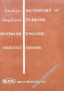 Türkçe - İngilizce Deyimler Sözlüğü = Dictionary of Turkish - Englis İdioms -        1988