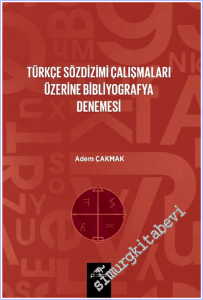 Türkçe Söz Dizim Çalışmaları Üzerine Bir Bibliyografya Denemesi -        2025