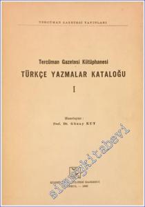 Türkçe Yazmalar Kataloğu 1: Tercüman Gazetesi Kütüphanesi -        1989