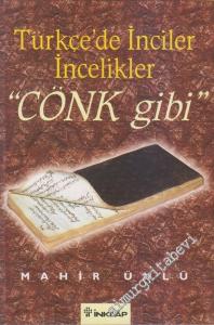 Türkçede İnciler İncelikler Cönk Gibi -        2004