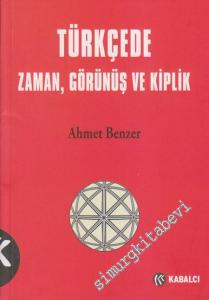 Türkçede Zaman, Görünüş ve Kiplik -