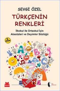 Türkçenin Renkleri: İlköğretim İçin Atasözleri ve Deyimler Sözlüğü -        2024