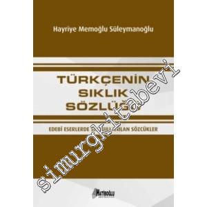 Türkçenin Sıklık Sözlüğü: Edebi Eserlerde Sık Kullanılan Sözcükler -