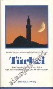 Türkei - Streifzüge im Osmanischen Reich Nach Reiseberichten des 18. und 19. Jahrhunderts -