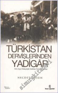 Türkistan Dervişlerinden Yadigar: Orta Asya Türkçesiyle Yazılmış Tasavvufi Eserler -