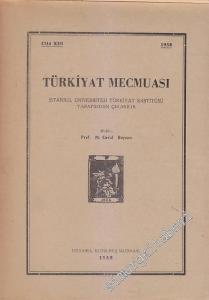 Türkiyat Mecmuası - Cilt: 13       1958