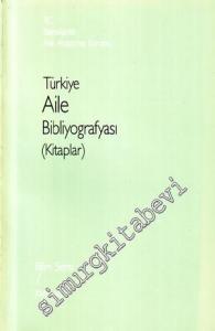 Türkiye Aile Bibliyografyası  ( Kitaplar ) -