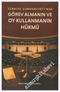 Türkiye Cumhuriyeti'nde Görev Almanın ve Oy Kullanmanın Hükmü -