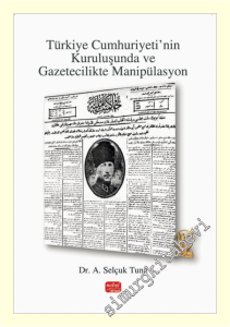 Türkiye Cumhuriyeti'nin Kuruluşunda ve Gazetecilikte Manipülasyon -