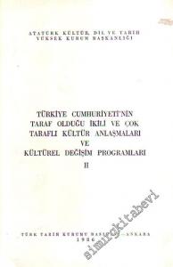 Türkiye Cumhuriyeti'nin Taraf Olduğu İkili ve Çok Tarahlı Kültür Anlaşmaları ve Kültürel Değişim Programları II -