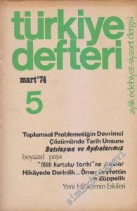 Türkiye Defteri - Aylık Edebiyat Siyaset Dergisi - Sayı 5      Mart 1974