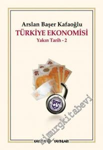 Türkiye Ekonomisi: Yakın Tarih - 2 -        2008