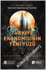 Türkiye Ekonomisinin Yeni Yüzü : Sektörel Analizler ve Öneriler -        2024