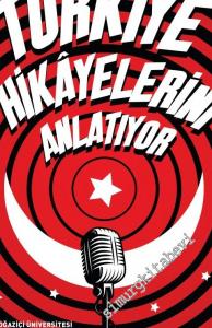 Türkiye Hikâyelerini Anlatıyor - Seçilen Hikâyeler -        2017