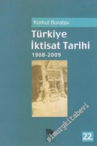 Türkiye İktisat Tarihi 1908 - 2009 -