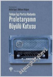 Türkiye İşçi Partisi Radyoda : Proletaryanın Büyülü Kutusu -        2021
