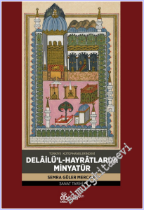 Türkiye Kütüphanelerindeki Delâilü'l-Hayrâtlarda Minyatür -