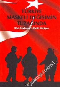 Türkiye Maskeli Değişimin Tuzağında -        2006