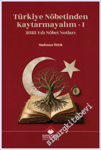 Türkiye Nöbetinden Kaytarmayalım 1- 2025 Yılı Nöbet Notları -        2026