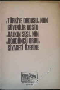 “Türkiye Ordusu”nun Güvenilir Dostu “Halkın Sesi”nin “Dördüncü Ordu” Siyaseti Üzerine -