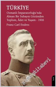 Türkiye - Osmanlı İmparatorluğu'nda Alman Bir Subayın Gözünden Toplum, Adet ve Yaşam – 1916 -        2025