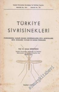 Türkiye Sivrisinekleri:  Yurdumuzda Varlığı Bilinen Sivrisineklerin Biyo - Morfolojisi, Biyo - Ekolojisi, Yayılışı ve Sağlık Önlemleri -        1984