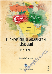 Türkiye - Suudi Arabistan İlişkileri (1926 - 1990) -        2025