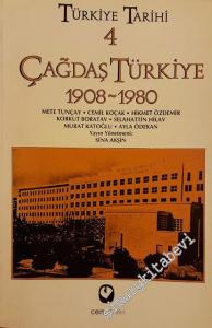 Türkiye Tarihi 4: Çağdaş Türkiye: 1908 - 1980 -