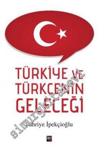 Türkiye ve Türkçenin Geleceği -
