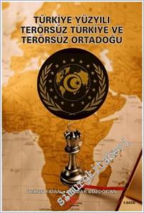 Türkiye Yüzyılı Terörsüz Türkiye ve Terörsüz Ortadoğu -        2025