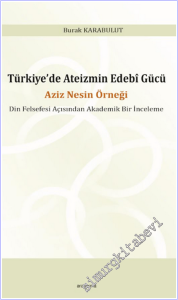 Türkiye'de Ateizmin Edebî Gücü : Aziz Nesin Örneği Din Felsefesi Açısından Akademik Bir İnceleme -        2026