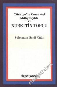 Türkiye'de Cemaatçi Milliyetçilik ve Nurettin Topçu -