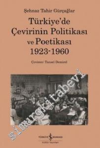Türkiye'de Çevirinin Politikası Ve Poetikası 1923- 1960 -        2018