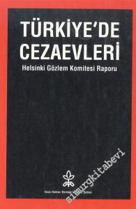 Türkiye'de Cezaevleri - Helsinki Gözlem Komitesi Raporu -