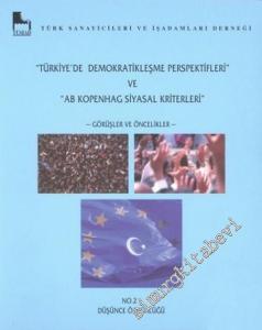 Türkiye'de Demokratikleşme Perspektifleri ve AB Kopenhag Siyasal Kriterleri - Görüşler ve Öncelikler 2 : Düşünce Özgürlüğü -        2001