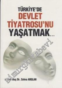 Türkiye'de Devlet Tiyatrosu'nu Yaşatmak -