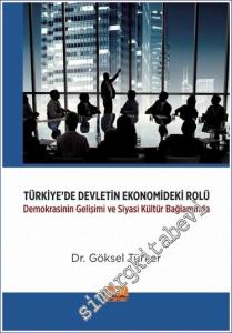 Türkiye'de Devletin Ekonomideki Rolü : Demokrasinin Gelişimi ve Siyasi Kültür Bağlamında -        2023