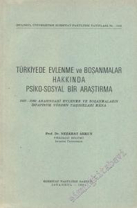 Türkiye'de Evlenme ve Boşanmalar Hakkında Psiko - Sosyal Bir Araştırma; 1927 - 1960 Arasındaki Evlenme ve Boşanmaların İstatistik Yönden Taşıdıkları Mana -        1965