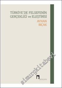 Türkiye'de Felsefenin Gerçekliği ve Eleştirisi -        2023