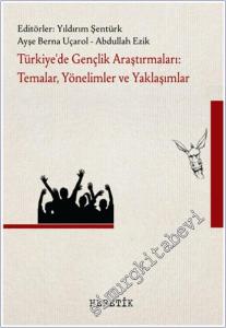 Türkiye'de Gençlik Araştırmaları : Temalar Yönelimler ve Yaklaşımlar -        2022