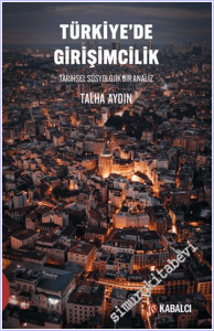Türkiye'de Girişimcilik : Tarihsel Sosyolojik Bir Analiz -        2026