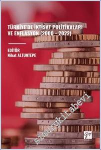 Türkiye'de İktisat Politikaları ve Enflasyon (2000 - 2022) -        2023