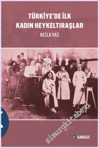 Türkiye'de İlk Kadın Heykeltıraşlar -        2026