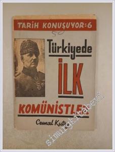 Tarih Konuşuyor 6: Türkiyede İlk Komünistler -        1956