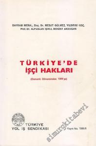 Türkiye'de İşçi Hakları (Osmanlı Döneminden 1986'ya) -