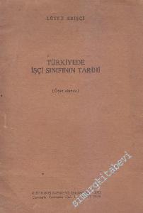 Türkiye'de İşçi Sınıfının Tarihi - Özet Olarak İMZALI -        1951